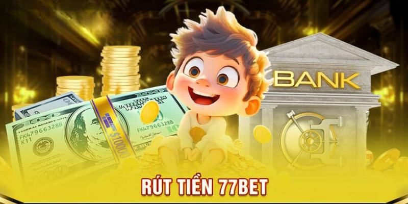 Hướng Dẫn Rút Tiền 77bet Về Tài Khoản Cá Nhân Cực Đơn Giản 8 rút tiền 77bet