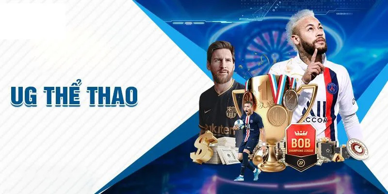 Thể Thao UG Và Những Điểm Bạn Không Nên Bỏ Qua 8 Sảnh thể thao mang tới những trải nghiệm cá cược tuyệt vời